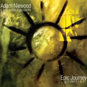 NIEWOOD, Adam: Epic Journey, Vols. 1 and 2