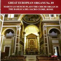 Great European Organs Vol. 89: Basilica del Sacro Cuore, Rome