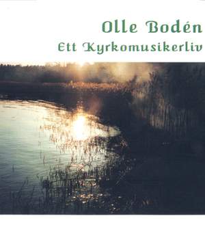 Boden, Olle: A Church Musician's Life (1951-1986)