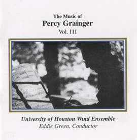 Grainger: The Music of Percy Grainger, Vol. III