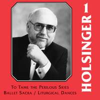 The Symphonic Wind Music of David R. Holsinger, Vol. 1