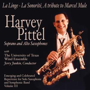 Emerging and Celebrated Repertoire for Solo Saxophone and Symphonic Band, Vol. 3: La Linge, la Sonorite (A Tribute to Marcel Mule)