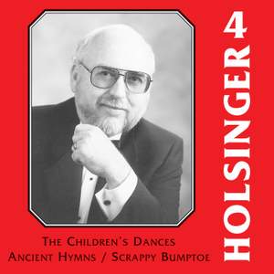 The Symphonic Wind Music of David R. Holsinger, Vol. 4