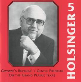 The Symphonic Wind Music of David R. Holsinger, Vol. 5
