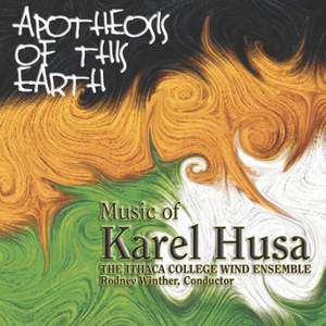 The Music of Karel Husa: Apotheosis of this Earth