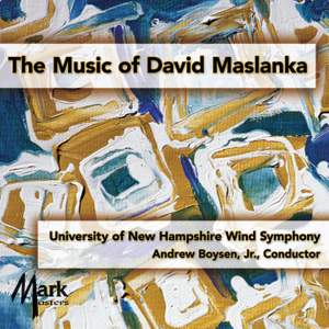 The Music of David Maslanka