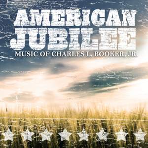Music of Charles L. Booker, Vol. 2: American Jubilee