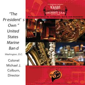 2009 WASBE Cincinnati, USA: The President's Own United States Marine Band