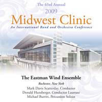 The Eastman Wind Ensemble: 2009 Midwest Clinic