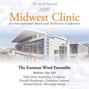 The Eastman Wind Ensemble: 2009 Midwest Clinic