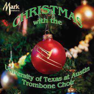 Christmas with the University of Texas at Austin Trombone Choir