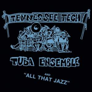 Tennessee Tech Tuba Ensemble and All That Jazz