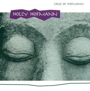 HOFMANN, Holly: Tales of Hofmann