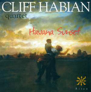 CLIFF HABIAN QUARTET: Havan Sunset