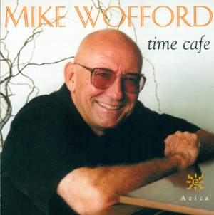 WOFFORD, Mike: Time Cafe