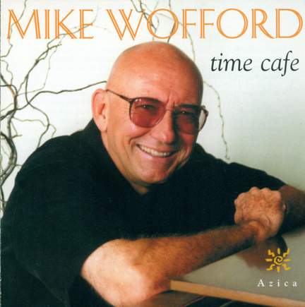 WOFFORD, Mike: Time Cafe