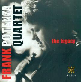 FRANK POTENZA QUARTET: Legacy (The)