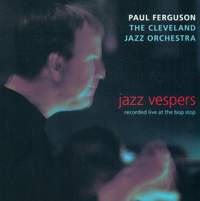 FERGUSON, Paul: Jazz Vespers (recorded live at the Bop Stop)