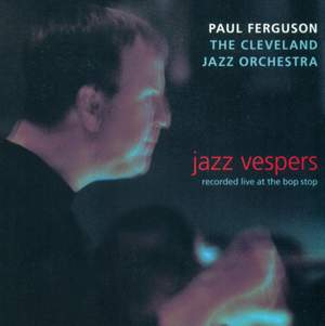 FERGUSON, Paul: Jazz Vespers (recorded live at the Bop Stop)