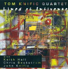 TOM KNIFIC QUARTET: Lines of Influence