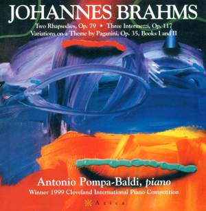 Brahms: Paganini Variations, Op. 35, Intermezzi, Op. 117 & Rhapsodies, Op. 79