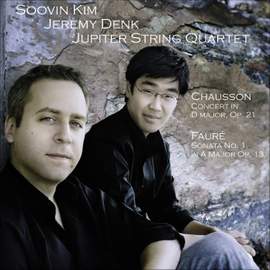 Chausson: Concerto for Violin, Piano and String Quartet & Fauré: Violin Sonata No. 1