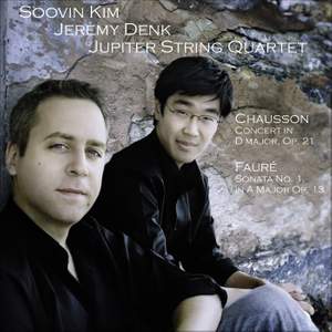 Chausson: Concerto for Violin, Piano and String Quartet & Fauré: Violin Sonata No. 1