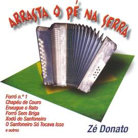 Ze Donato: Arrasta o Pe Na Serra