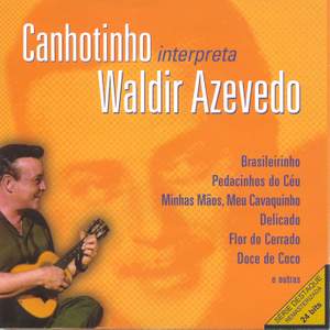 Canhotinho interpreta Waldir Azevedo