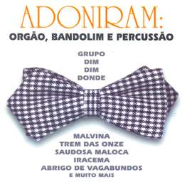 BRAZIL Grupo Dim Dim Donde: Adoniram