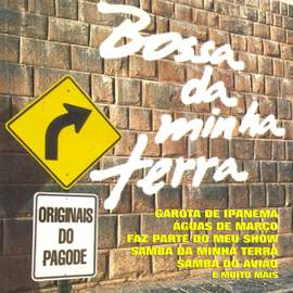 BRAZIL Originais do Pagode: Bossa da minha terra