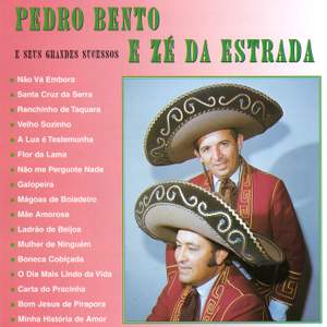 Pedro Bento e Ze da Estrada: E seus grandes sucessos