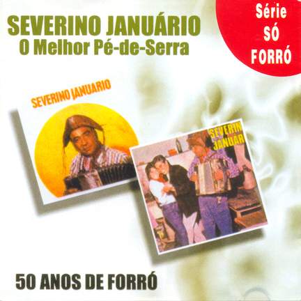 BRAZIL Severino Januario: O Melhor Pe-de-Serra
