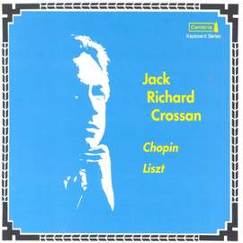 Jack Richard Crossan plays Chopin & Liszt