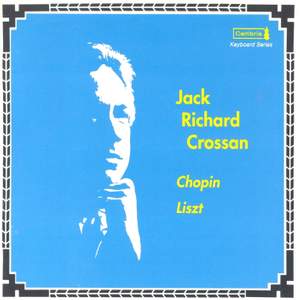 Jack Richard Crossan plays Chopin & Liszt