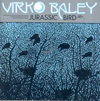 Virko Baley: Jurassic Bird