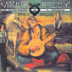 Virko Baley: Orpheus Singing