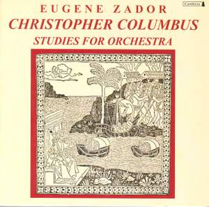 Eugene Zádor: Christopher Columbus & Studies for Orchestra