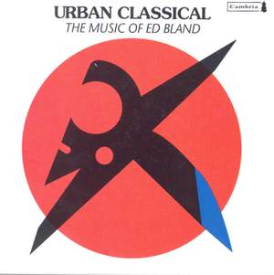 Urban Classical: The Music of Ed Bland