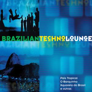BRAZIL Brazilian Techno Lounge