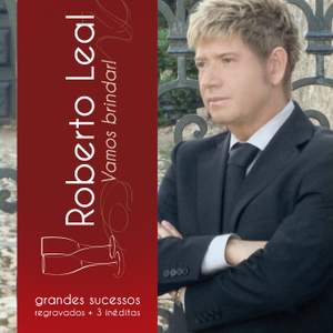 Roberto Leal: Vamos brindar