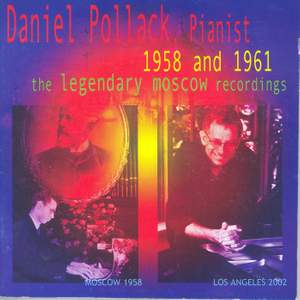 Daniel Pollack 1958 & 1961: The Legendary Moscow Recordings