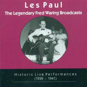 LES PAUL TRIO: Legendary Fred Waring Broadcasts (The) (Historic Live Performances, 1939-1941)