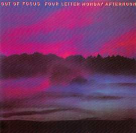 OUT OF FOCUS: Four Letter Monday Afternoon