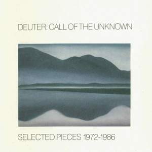 DEUTER: Call of the Unknown - Selected Pieces, 1972-1986