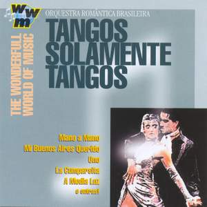 BRAZIL Orquestra Romantica Brasileira: Tangos Solamente Tangos