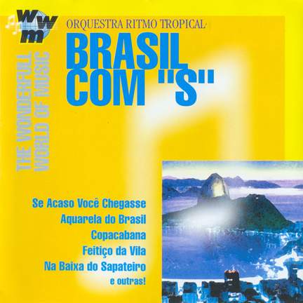 BRAZIL Orquestra Ritmo Tropical: Brasil Com 'S'