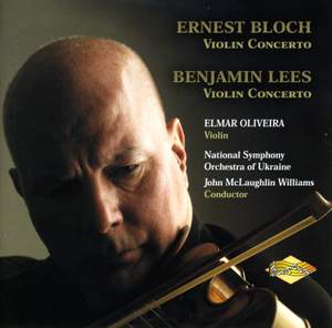 Ernest Bloch & Benjamin Lees: Violin Concertos