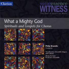 What a Mighty God: Spirituals and Gospels for Chorus