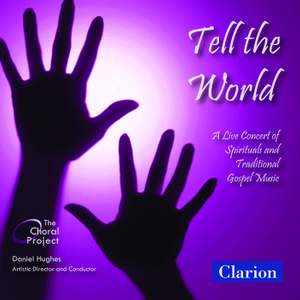 Tell the World: A Live Concert of Spirituals and Traditional Gospel Music